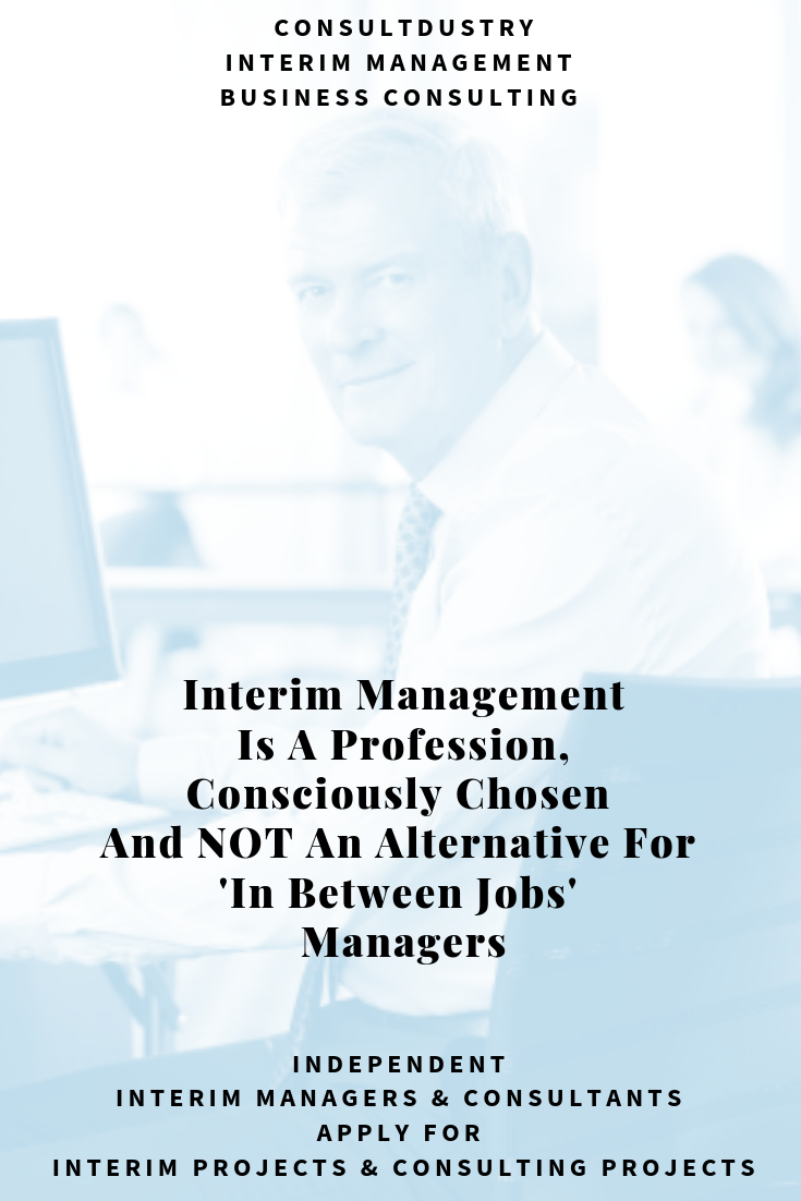 02 Interim Management Is A Profession, Consciously Chosen And NOT An Alternative For In Between Jobs Managers.png